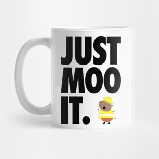 Just Moo It Mug